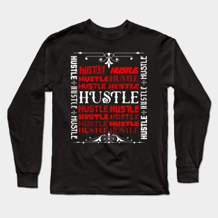 HUSTLE MOTIVATIONAL DESIGN Long Sleeve T-Shirt